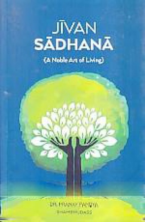 Jivan Sadhana: A Noble Art of Living