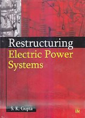 Restructuring Electric Power Systems: Indian Context