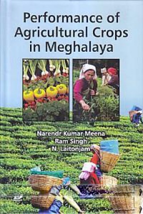 Performance of Agricultural Crops in Meghalaya