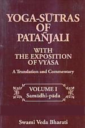 Yoga Sutras of Patanjali with The Exposition of Vyasa: A Translation and Commentary (In 2 Volumes)
