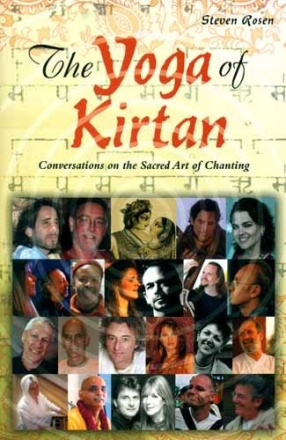 The Yoga of Kirtan: Conversation on the Sacred Art of Chanting
