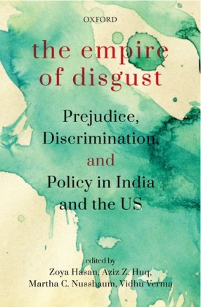 The Empire of Disgust: Prejudice, Discrimination and Policy in India and the US