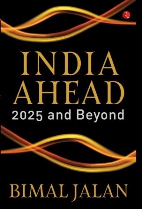 India Ahead: 2025 and Beyond