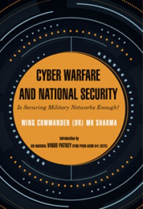Cyber Warfare and National Security: Is Securing Military Networks Enough?