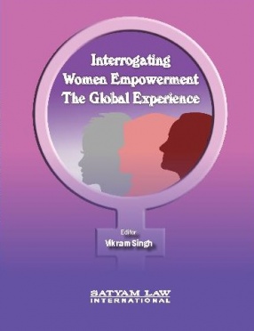 Interrogating Women Empowerment: The Global Experience
