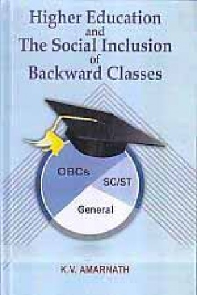 Higher Education and The Social Inclusion of Backward Classes