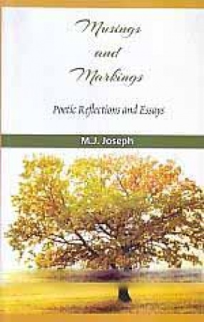 Musings and Markings: Poetic Reflections and Essays