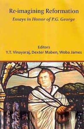 Re-Imagining Reformation: Essays in Honor of P.G. George