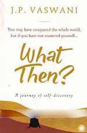What Then: A Journey of Self-Discovery