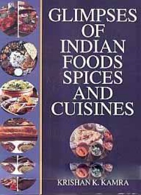 Glimpses of Indian Foods: Spices and Cuisines