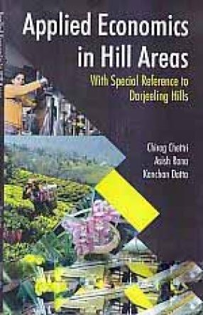 Applied Economics in Hill Areas: With Special Reference to Darjeeling Hills