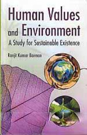 Human Values and Environment: A Study for Sustainable Existence