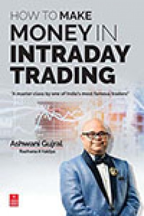 How to Make Money in Intraday Trading: A Master Class by One of India’s Most Famous Traders
