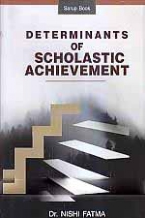 Determinants of Scholastic Achievemen