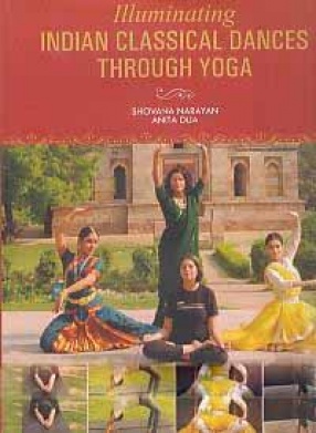 Illuminating Indian Classical Dances Through Yoga