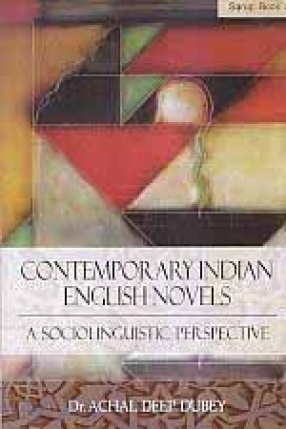 Contemporary Indian English Novels: A Sociolinguistic Perspective