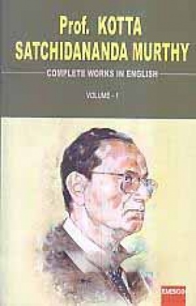 Prof. Kotta Satchidananda Murthy: Complete Works in English (In 2 Volumes)