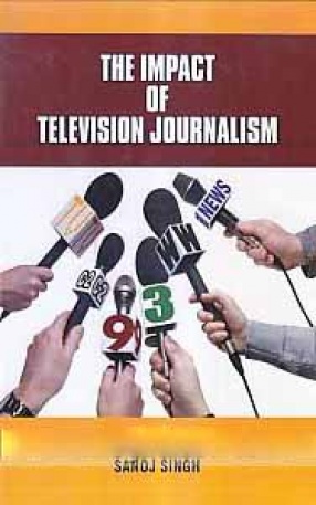 The Impact of Television Journalism