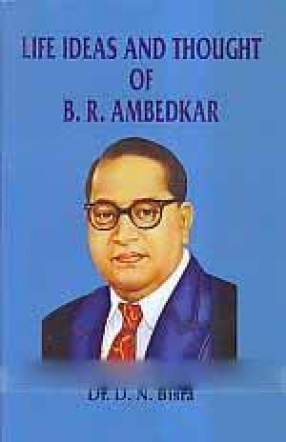 Life Ideas and Thought of B.R. Ambedkar