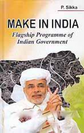 Make in India: Flagship Programme of Indian Government