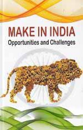 Make in India: Opportunities and Challenges