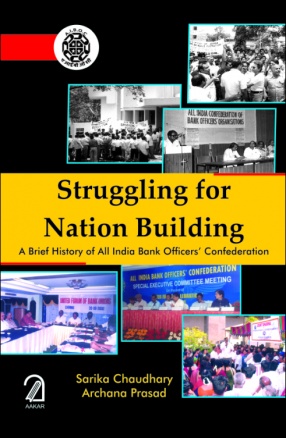 Struggling for Nation Building: A Brief History of All India Bank Officers' Confederation