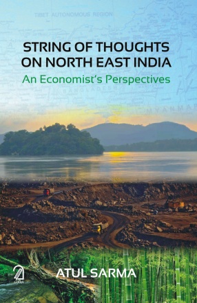 String of Thoughts on North East India: An Economist's Perspective