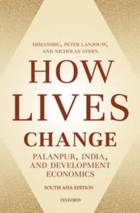 How Lives Change: Palanpur, India and Development Economics