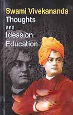 Swami Vivekananda: Thoughts and Ideas on Education
