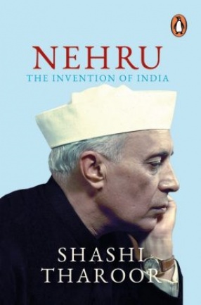 Nehru: Invention Of India