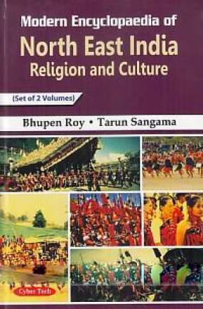 Modern Encyclopaedia of North East India Religion and Culture (In 2 Volumes)