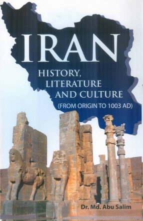 Iran: History, Literature and Culture (From Origin to 1003 AD)