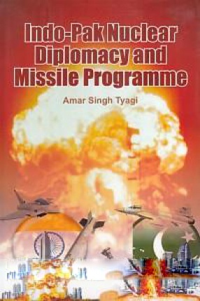Indo-Pak Nuclear Diplomacy and Missile Programme