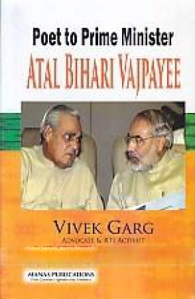 Poet to Prime Minister: Atal Bihari Vajpayee