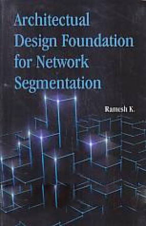 Architectural Design Foundations for Network Segmentation