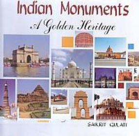 Indian Monuments: A Golden Heritage