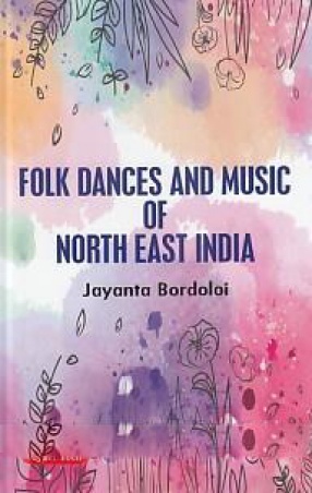 Folk Dances and Music of North East India