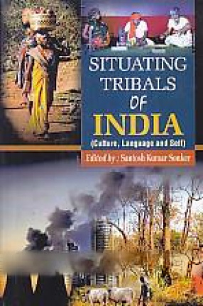 Situating Tribals of India: Culture, Language and Self
