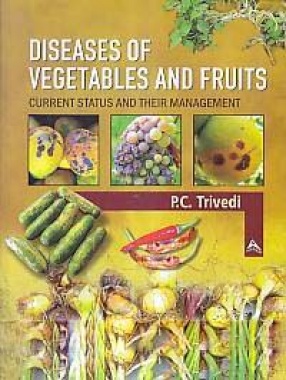 Diseases of Vegetables and Fruits: Current Status and Their Management