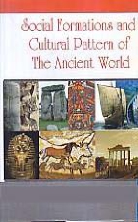 Social Formations and Cultural Pattern of The Ancient World