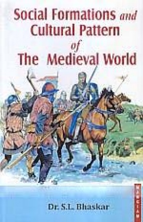 Social Formations and Cultural Pattern of The Medieval World