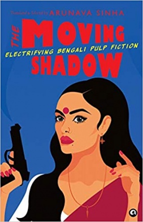 The Moving Shadow: Electrifying Bengali Pulp Fiction