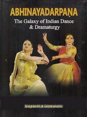 Abhinayadarpana: The Galaxy of Indian Dance & Dramaturgy