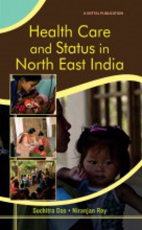 Health Care and Status in North East India