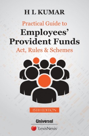 Practical Guide to Employees’ Provident Funds: Act, Rules & Schemes