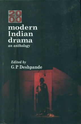 Modern Indian Drama: An Anthology