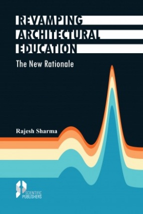 Revamping Architectural Education: A New Rationale