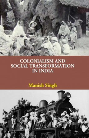 Colonialism and Social Transformation In India