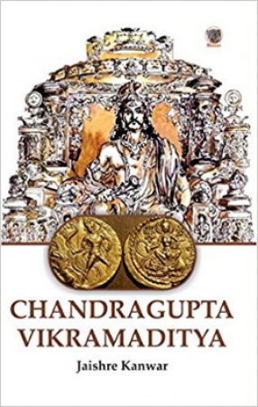 Chandragupta Vikramaditya: A Great Emperor