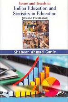 Issues and Trends in Indian Education and Statistics in Education: UG and PG Classes